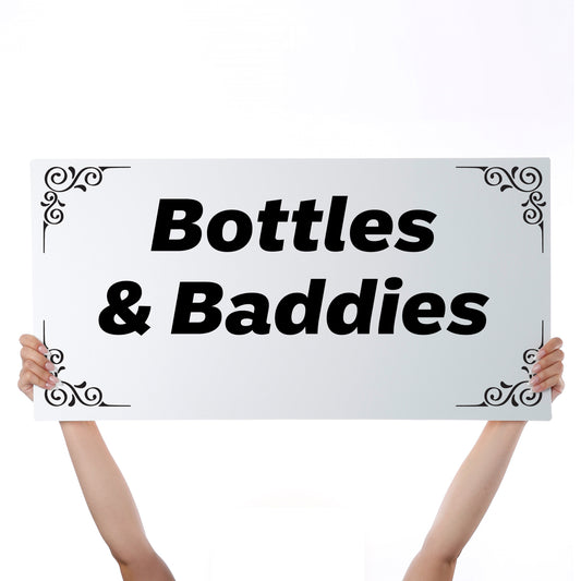 Printed Bottle Service Sign- Bottles and Baddies